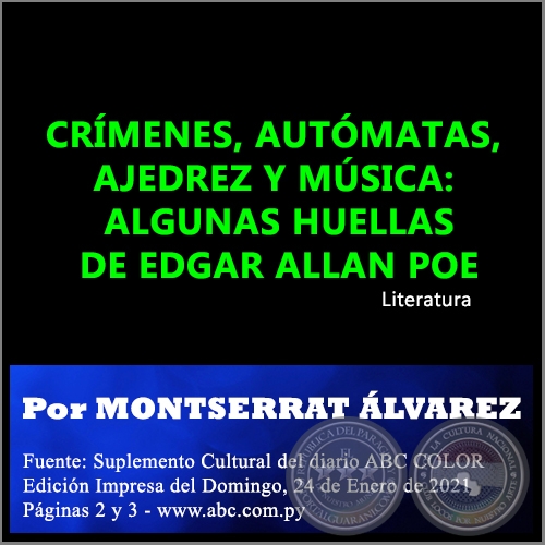 CRMENES, AUTMATAS, AJEDREZ Y MSICA: ALGUNAS HUELLAS DE EDGAR ALLAN POE - Por MONTSERRAT LVAREZ - Domingo, 24 de Enero de 2021